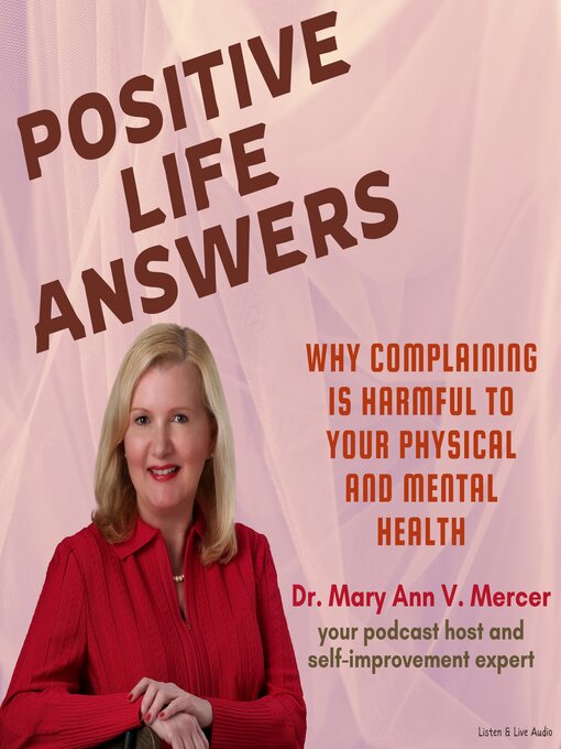 Title details for Why Complaining Is Harmful to Your Physical and Mental Health by Maryann Mercer - Wait list
